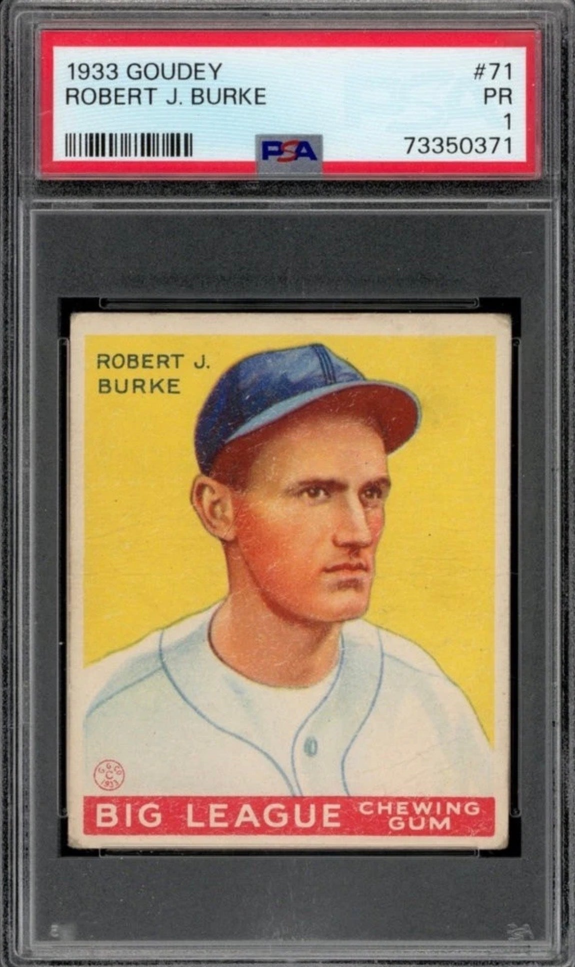 1933 Goudey Set-Break # 71 Robert J. Burke PSA 1 POOR