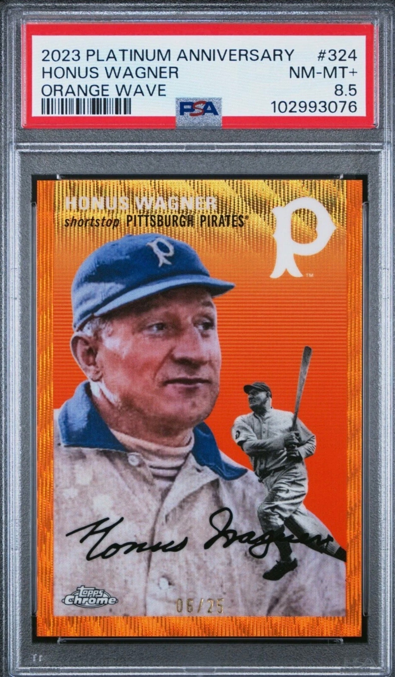 2023 Topps Chrome Platinum 324 Honus Wagner Orange Wave Refractor PSA 8.5 #6/25